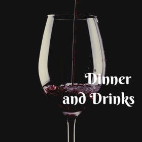 Dinner and Drinks item