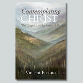 Contemplating Christ: The Gospels and the Interior Life item