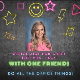 Office aide for a day with Mrs. Lacy & one friend! item