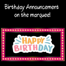 Birthday Announcement on the marquee item