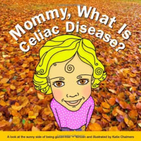 Mommy, What is Celiac Disease? item