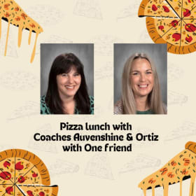 Enjoy pizza for lunch w/ one friend & BOTH COACHES! item