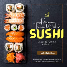 Sushis & tromple-l'oeil - jeudi 20 février @18h-21h ÉRAB item