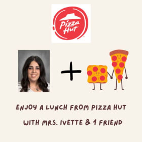 Pizza Hut Lunch with Mrs. Ivette and one friend item