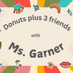 Donuts plus 3 friends with Mrs. Garner item