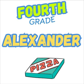 Fourth Grade - ALEXANDER - Pizza Lunch item