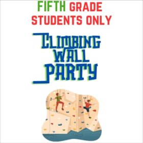 5th GRADE ONLY: Climbing Wall Party for Student+10 Friends! item