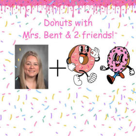 Donuts with Mrs. Bent & 2 friends! item