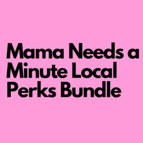 Mama Needs a Minute Local Perks Bundle item