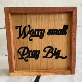 Handmade Mini Wood Sign (Worry small Pray Big) item