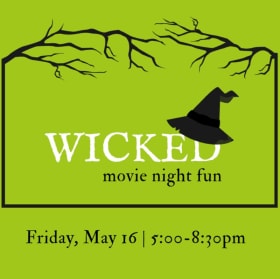 Wicked Movie Night Extravaganza on Fri, 5/16 item
