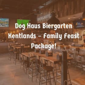 🌭🍺 Dog Haus Biergarten Kentlands – Family Feast Package! item