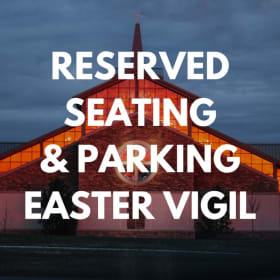 Reserved Pew & Parking Spots - Easter Vigil Mass item