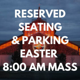 Reserved Pew & Parking Spot Easter Mass - 8 AM item