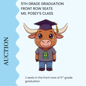2 front row seats to 5th grade graduation -Posey item