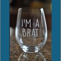 Item #12 - Custom Brat Stemless Glassware item
