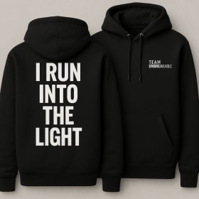 “I RUN INTO THE LIGHT” Hoodie – Team Unbreakable Edition item