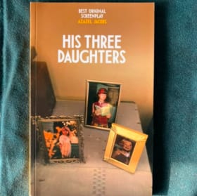 HIS THREE DAUGHTERS SCREENPLAY WRITTEN BY AZAZEL JACOBS NEW item
