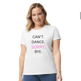 Sorry. Can't. T-shirt item