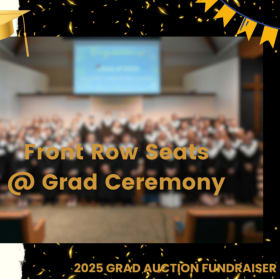 Reserved Front Row Seats @ Grad Ceremony item