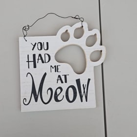 You Had Me At Meow Wood Sign item