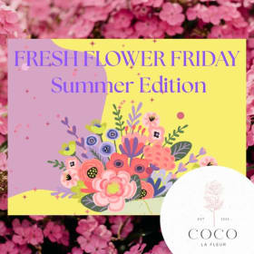 30) Fresh Flower Friday item