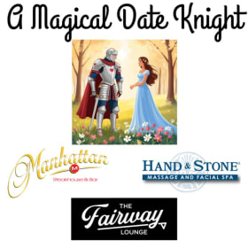 A Magical Date Knight (Room 8/10 - Rodriguez & Reyna) - $400 item