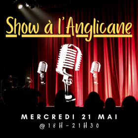 Show à l'Anglicane - mercredi 21 mai @18h-21h30 item