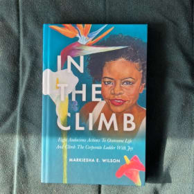 IN THE CLIMB BY MARKIESHA E. WILSON BOOK HARDCOVER NEW item