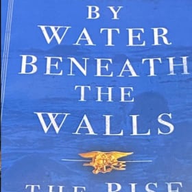 By Water Beneath the Walls: The Rise of the Navy SEALs item