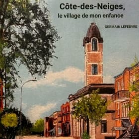 Côte-des-Neiges - Le village de mon enfance item