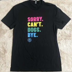 'Sorry. Can't. Dogs. Bye.'  T-Shirt in Black item