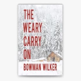 📖 The Weary Carry On – Signed Copy by Bowman Wilker item