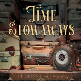 Time Stowaways — Sept 5-November 21, 205 item