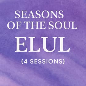 Seasons of the Soul: ELUL (4 Sessions) item
