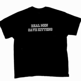 Real Men Save Kittens TSHIRTπͺ item