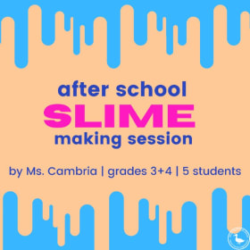 Ooey Gooey Slime w/Ms. Cambria | Grd. 2-4 (5 kids) item