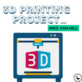 3D Printing Project with Mrs. Van Hill | Grd 4-5 item