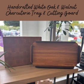 Handcrafted Charcuterie Tray & Cutting Board-$200 Value item