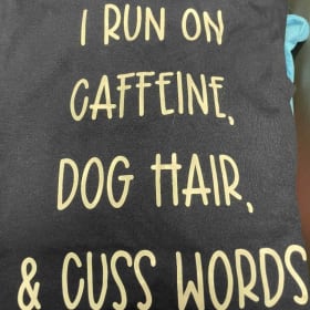 I Run on Caffeine, Dog Hair and Cuss Words item