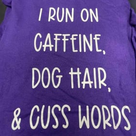 I Run on Caffeine, Dog Hair and Cuss Words item