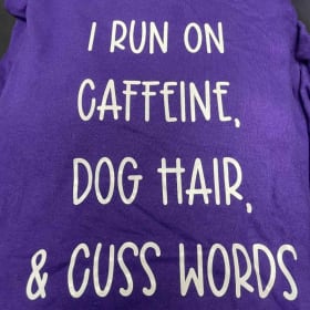 I Run on Caffeine, Dog Hair and Cuss Words item