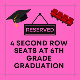 #38 - 4 Second Row Seats at 6th Grade Graduation item