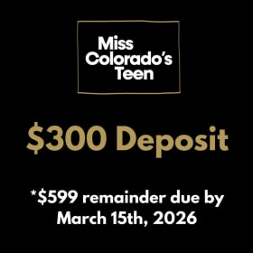 Deposit on Miss Colorado's Teen Registration item