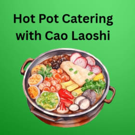 Hot Pot catering with Cao Laoshi item
