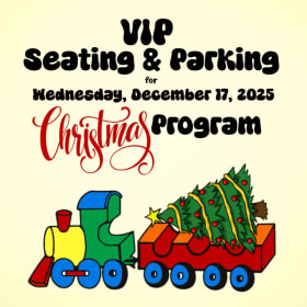 VIP Parking & Seating CHRISTMAS WED., 12/17- Value PRICELESS item