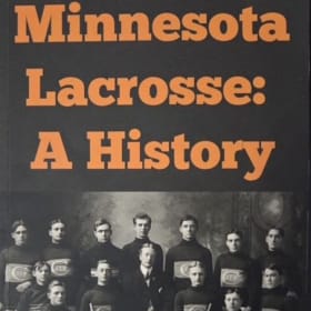 Minnesota Lacrosse A History by Alan Childs item