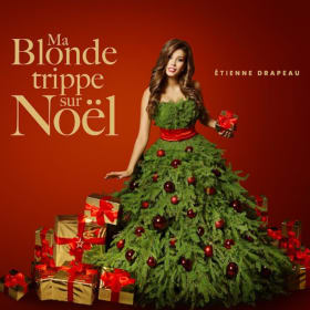 Ma blonde trippe sur Noël - Étienne Drapeau item