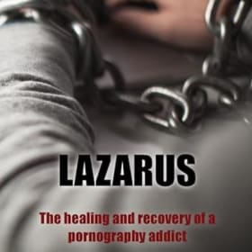 Lazarus: The Healing and recovery of a pornography addict item