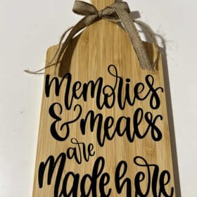 Cutting Board with Saying - Memories & Meals Made Here item
